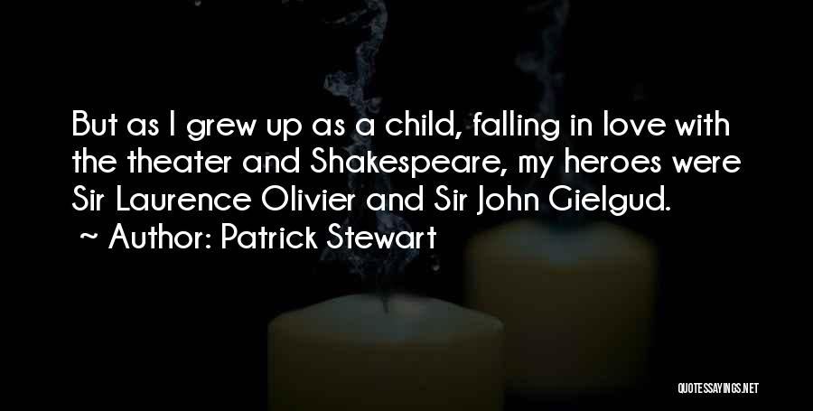 Laurence Olivier Love Quotes By Patrick Stewart