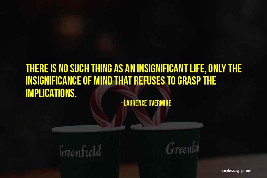 Laurence Overmire Quotes 181256 Laurence Overmire Quotes 181256