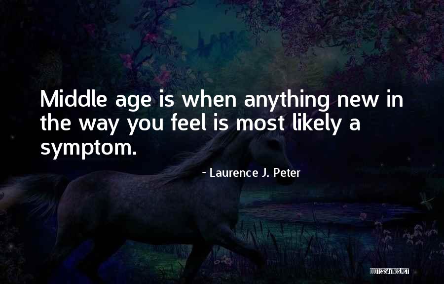 Laurence Peter Quotes By Laurence J. Peter Laurence Peter Quotes By Laurence J. Peter