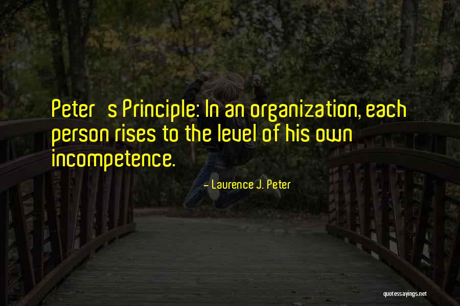 Laurence Peter Quotes By Laurence J. Peter Laurence Peter Quotes By Laurence J. Peter
