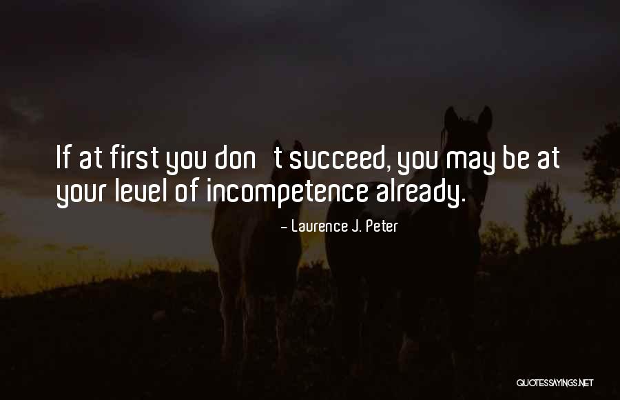 Laurence Peter Quotes By Laurence J. Peter Laurence Peter Quotes By Laurence J. Peter