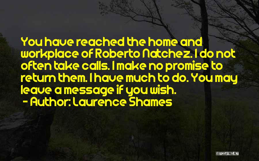 Laurence Shames Quotes 1548626