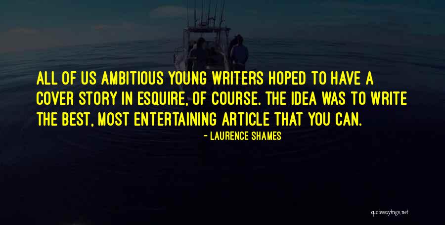 Laurence Shames Quotes 1825104