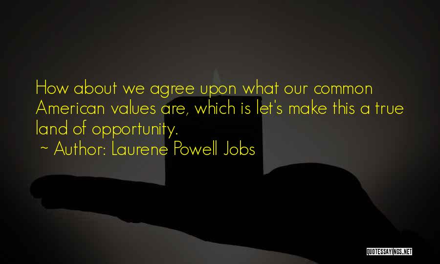 Laurene Powell Quotes By Laurene Powell Jobs