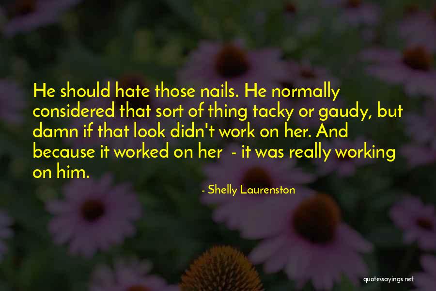 Laurenston Shelly Quotes By Shelly Laurenston Laurenston Shelly Quotes By Shelly Laurenston
