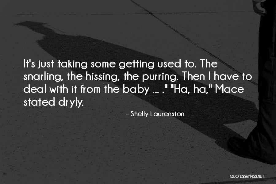 Laurenston Shelly Quotes By Shelly Laurenston Laurenston Shelly Quotes By Shelly Laurenston