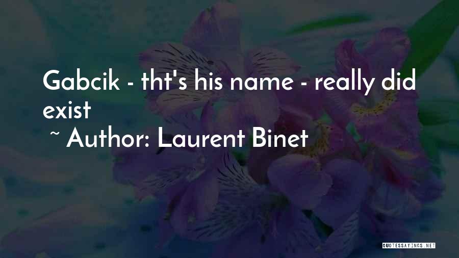 Laurent Binet Quotes 2184607