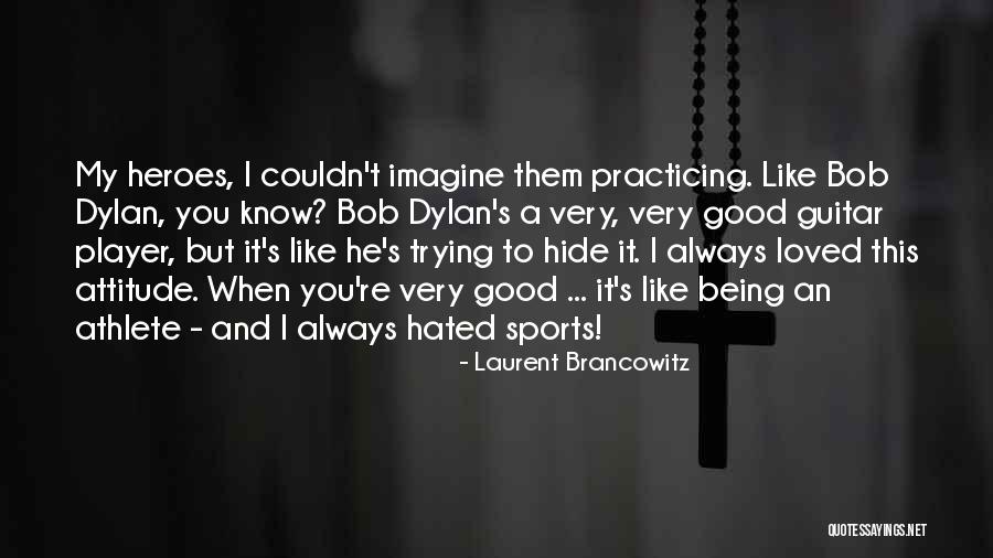 Laurent Brancowitz Quotes 2247233 Laurent Brancowitz Quotes 2247233