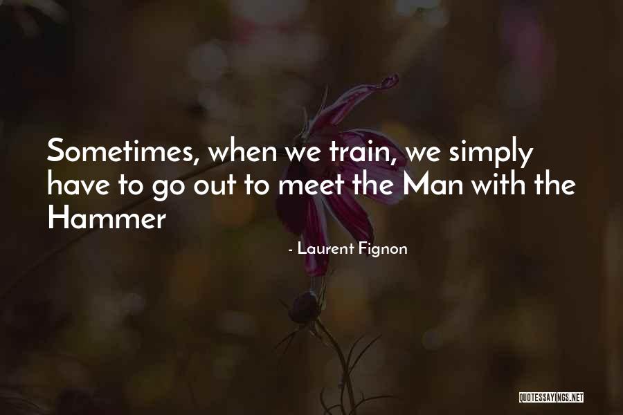 Laurent Fignon Quotes 563954