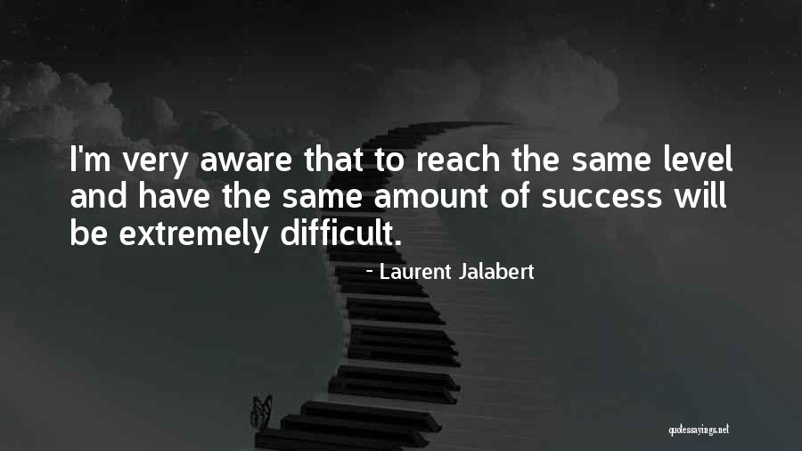 Laurent Jalabert Quotes 1130061 Laurent Jalabert Quotes 1130061