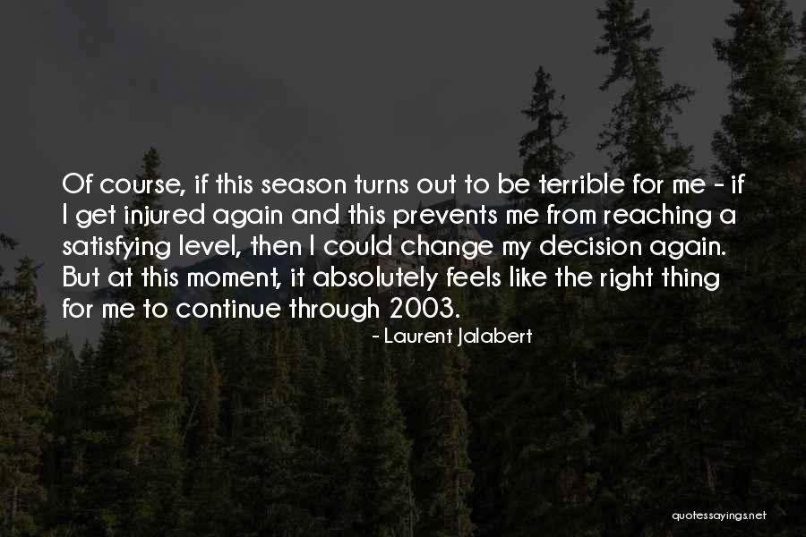 Laurent Jalabert Quotes 1668313 Laurent Jalabert Quotes 1668313