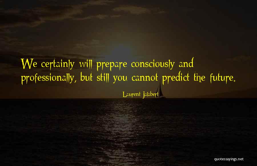 Laurent Jalabert Quotes 417714 Laurent Jalabert Quotes 417714