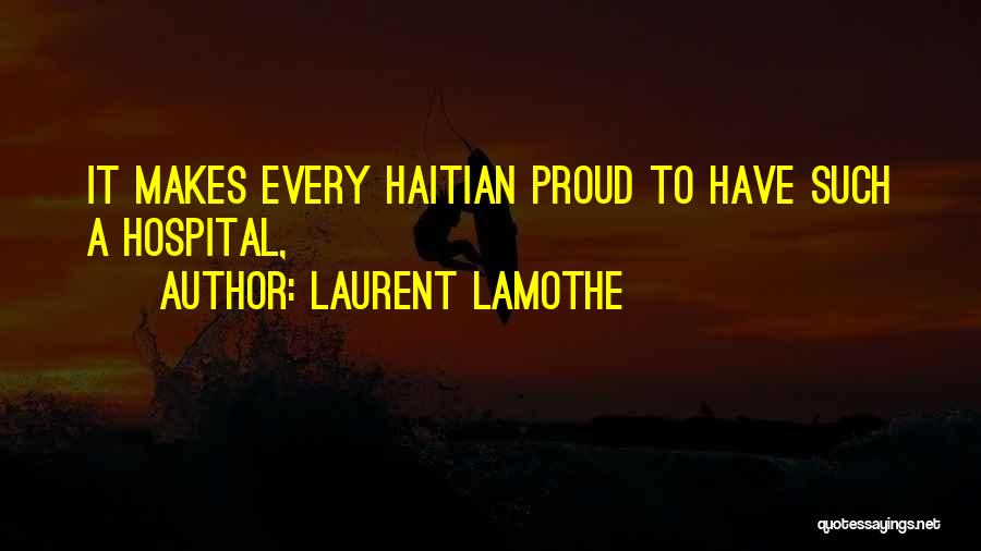 Laurent Lamothe Quotes 157039