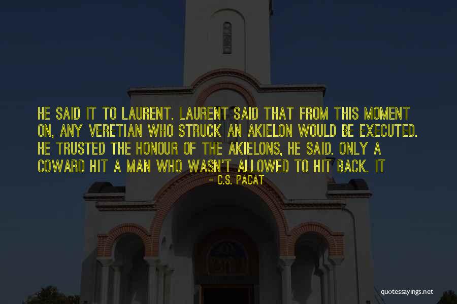 Laurent Quotes By C.S. Pacat