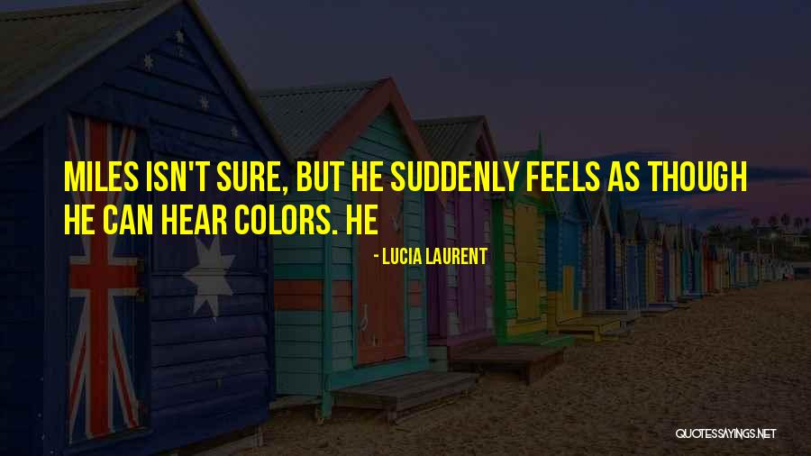 Laurent Quotes By Lucia Laurent