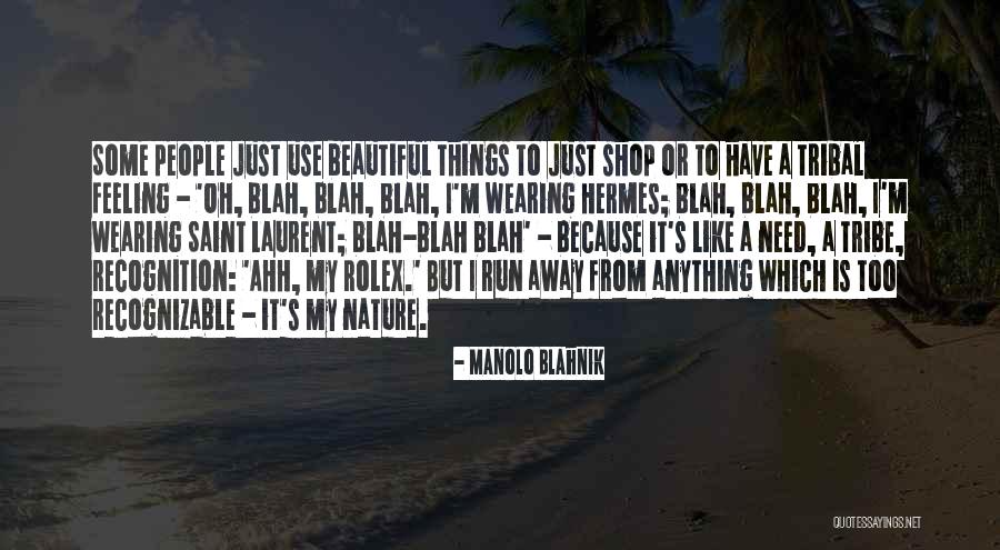 Laurent Quotes By Manolo Blahnik