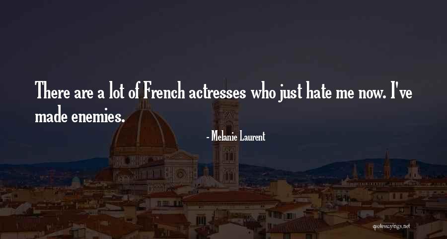 Laurent Quotes By Melanie Laurent