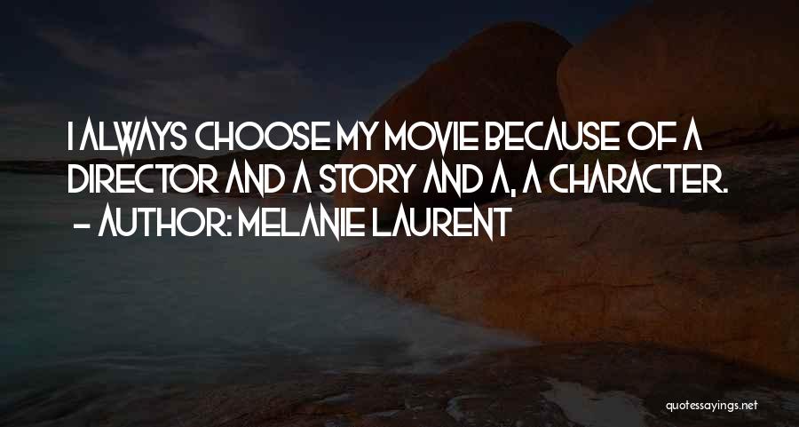 Laurent Quotes By Melanie Laurent