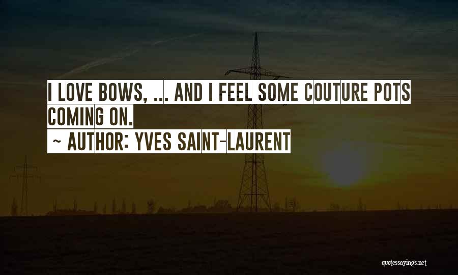 Laurent Quotes By Yves Saint-Laurent