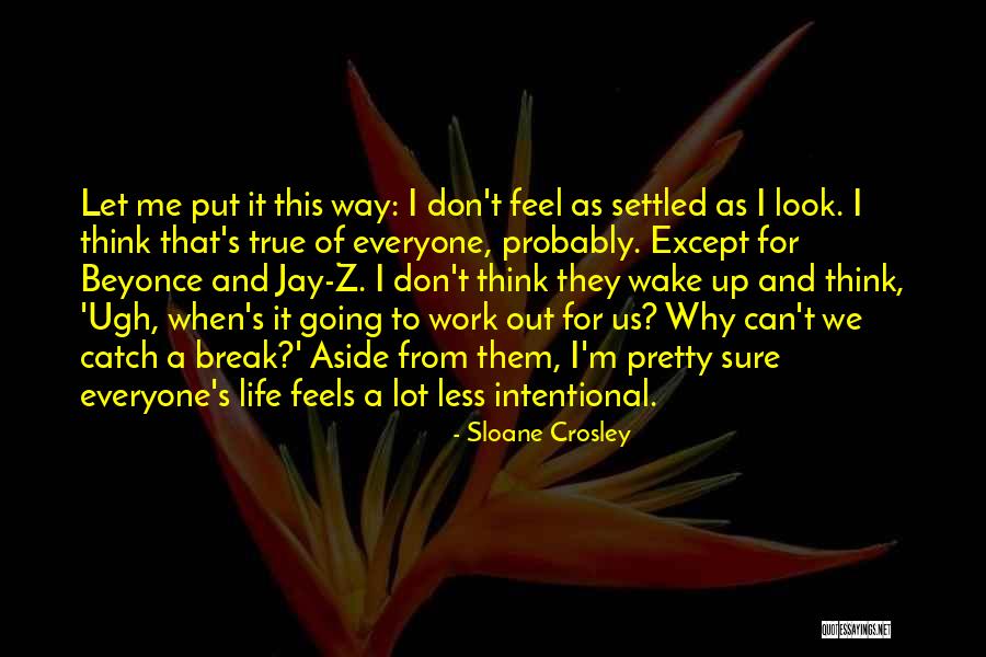 Laurentian D2l Quotes By Sloane Crosley Laurentian D2l Quotes By Sloane Crosley