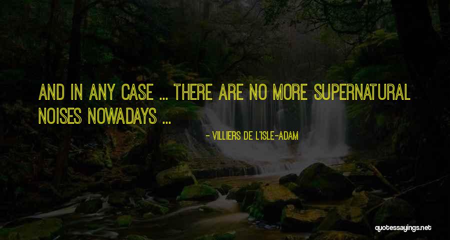 Laurestine Quotes By Villiers De L'Isle-Adam Laurestine Quotes By Villiers De L'Isle-Adam