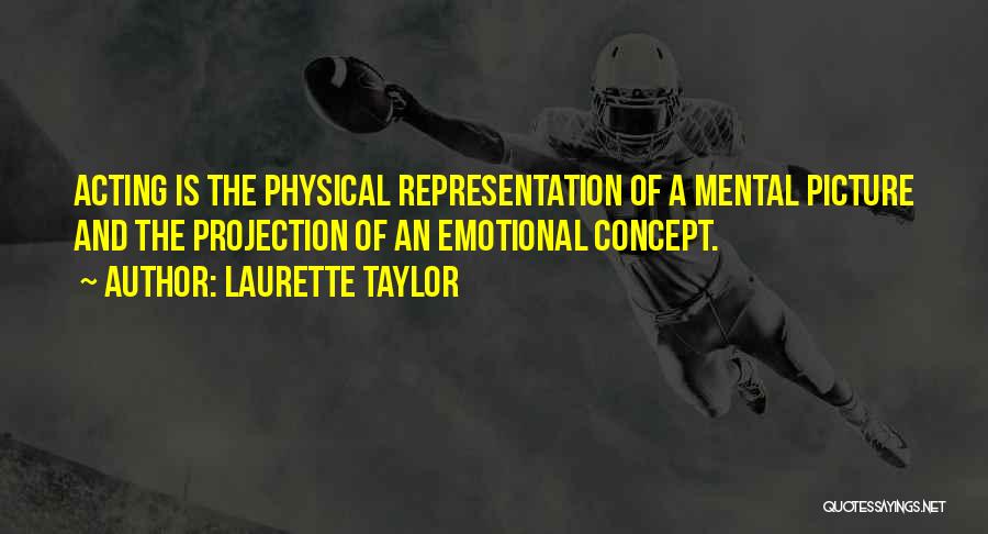 Laurette Taylor Quotes 1298320