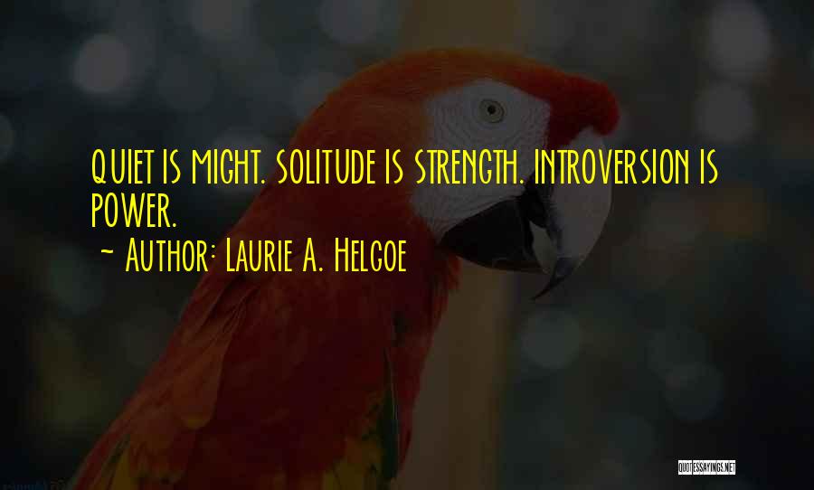 Laurie A. Helgoe Quotes 107254