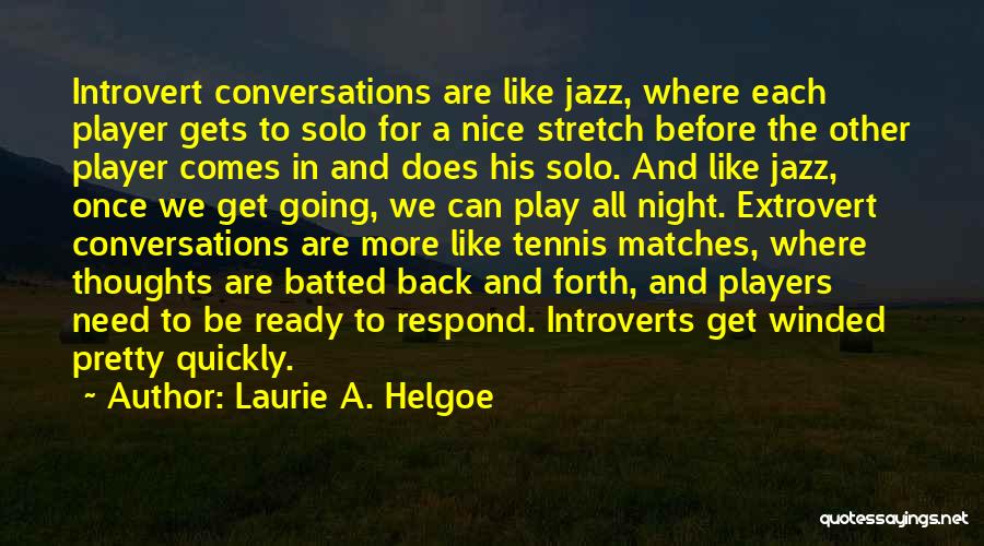 Laurie A. Helgoe Quotes 1168860