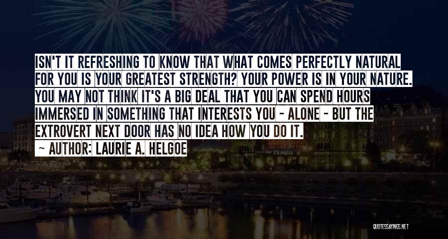 Laurie A. Helgoe Quotes 1289279