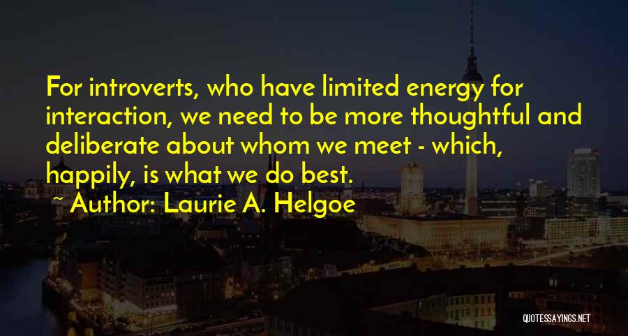Laurie A. Helgoe Quotes 1313794