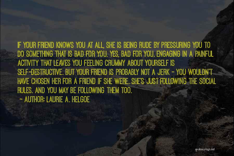 Laurie A. Helgoe Quotes 1556250