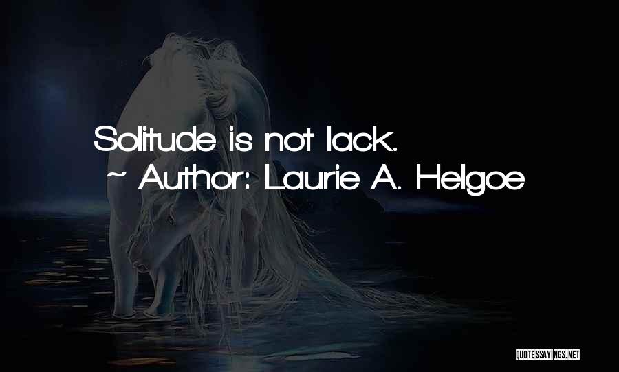 Laurie A. Helgoe Quotes 2196955