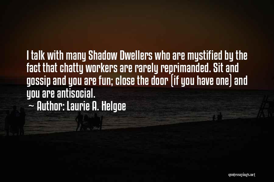 Laurie A. Helgoe Quotes 2212893