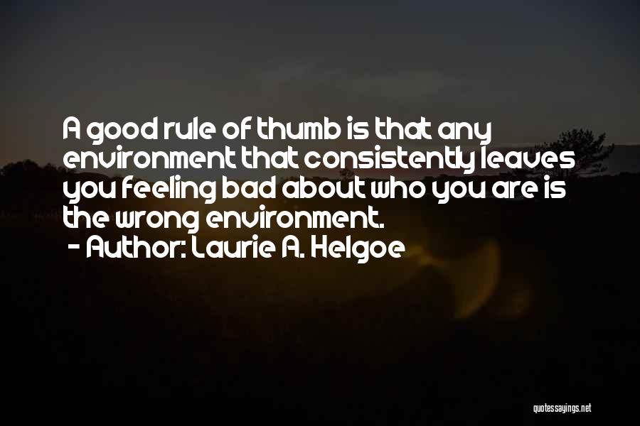 Laurie A. Helgoe Quotes 251059