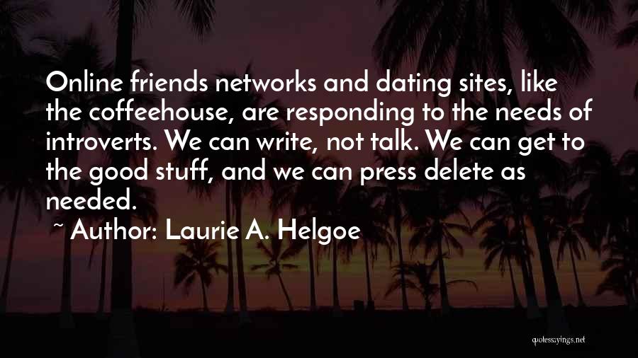 Laurie A. Helgoe Quotes 511859