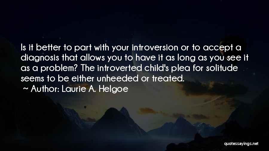 Laurie A. Helgoe Quotes 586849