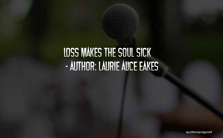 Laurie Alice Eakes Quotes 906607