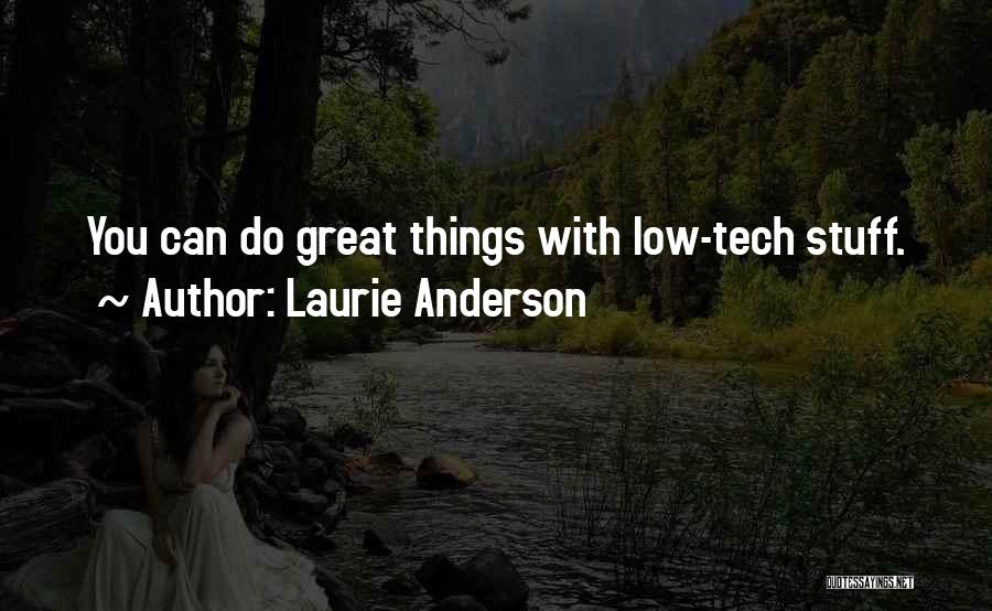 Laurie Anderson Quotes 1323886