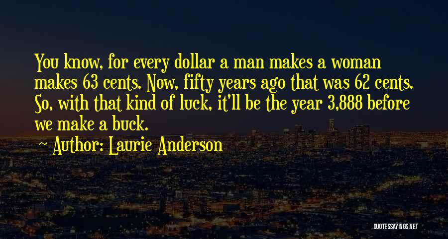 Laurie Anderson Quotes 1391583