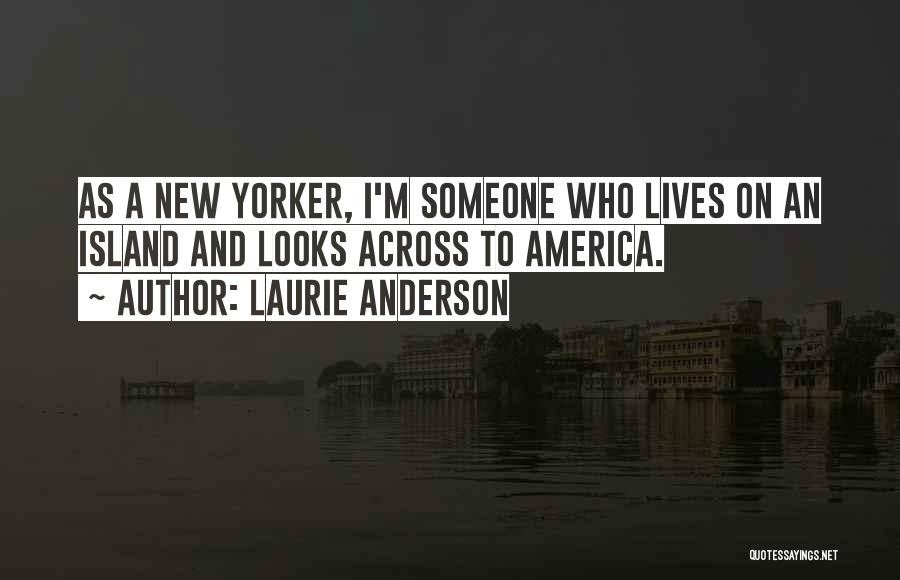 Laurie Anderson Quotes 1553182