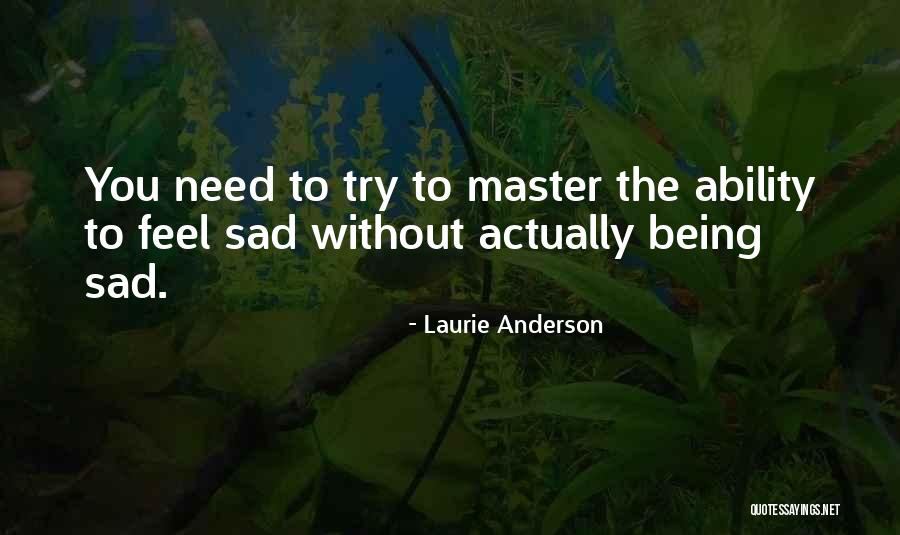 Laurie Anderson Quotes 1634678