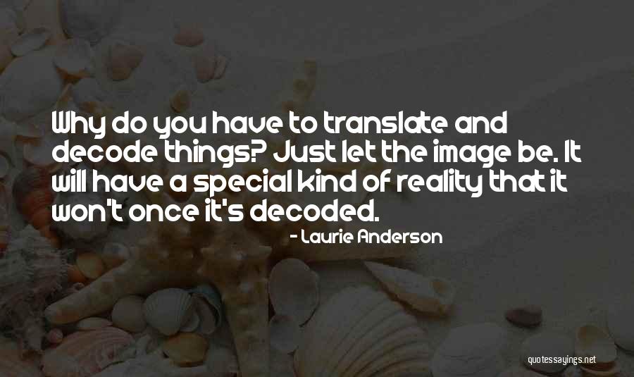 Laurie Anderson Quotes 1663800