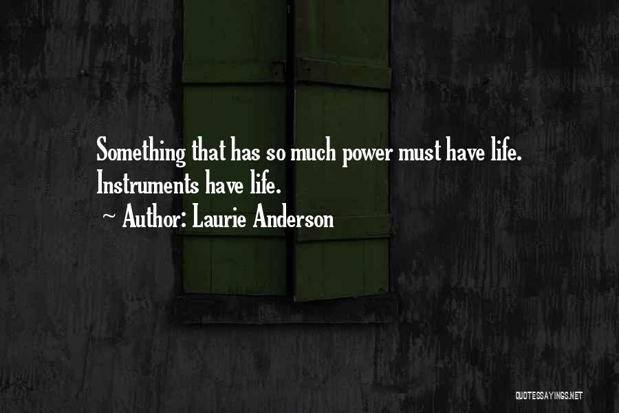 Laurie Anderson Quotes 1698818