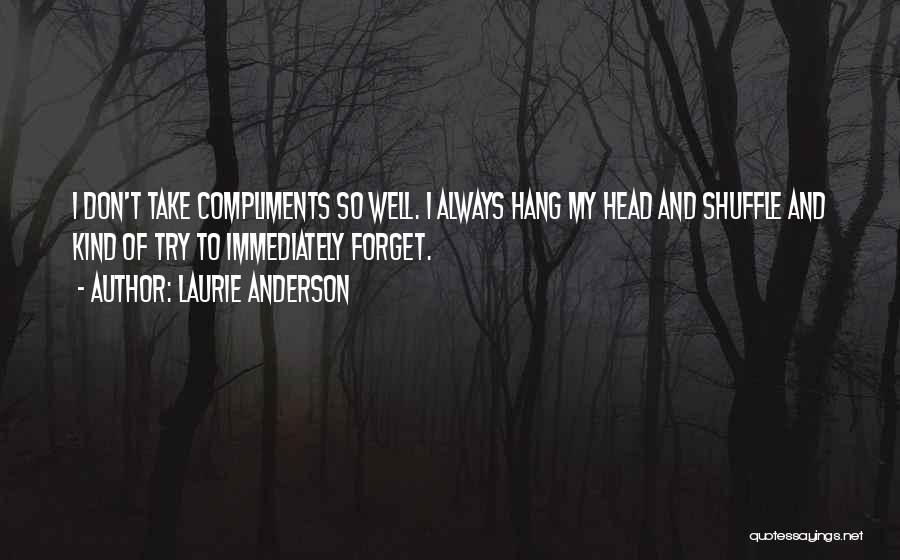 Laurie Anderson Quotes 2123676