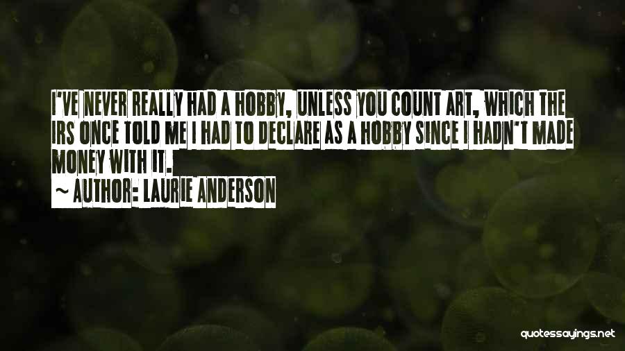 Laurie Anderson Quotes 2258950