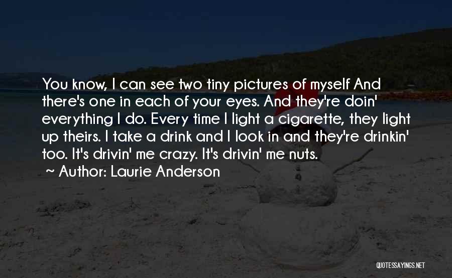 Laurie Anderson Quotes 2267976