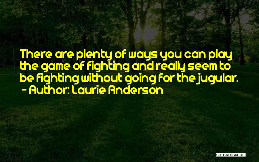 Laurie Anderson Quotes 366227