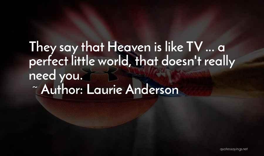 Laurie Anderson Quotes 444958