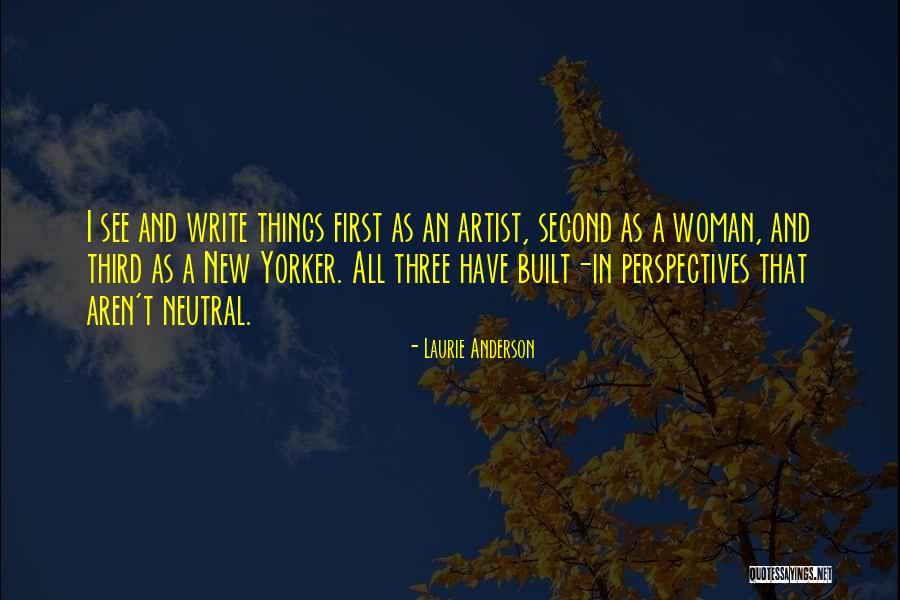 Laurie Anderson Quotes 530527 Laurie Anderson Quotes 530527