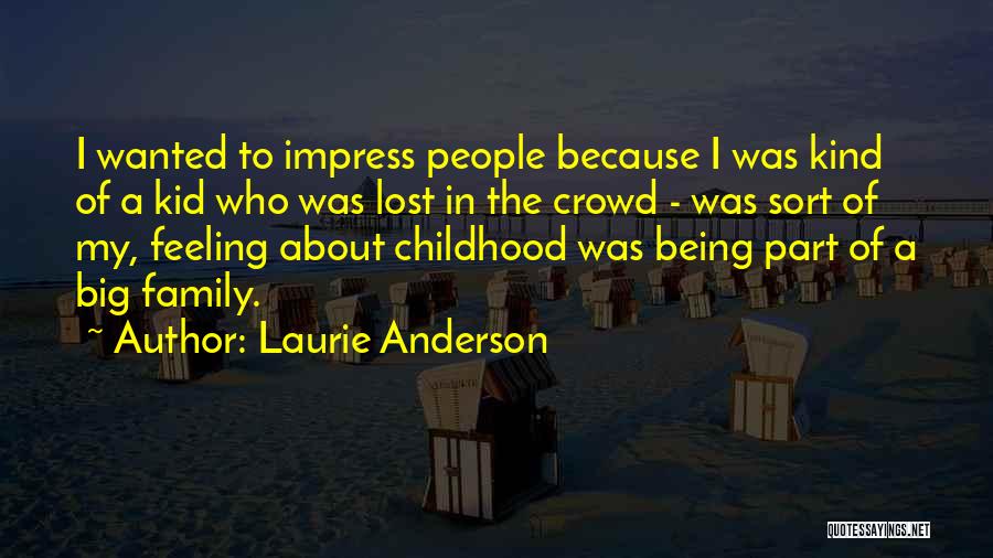 Laurie Anderson Quotes 877539